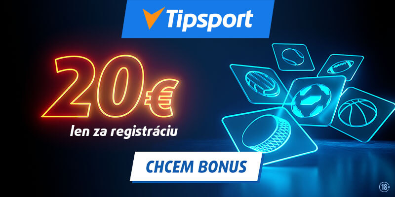 Za registráciu v Tipsporte získate odmenu v hodnote 20 €