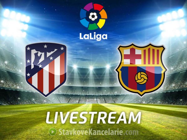 Atletico – Barcelona ▶ live stream naživo online + TIPY na zápas