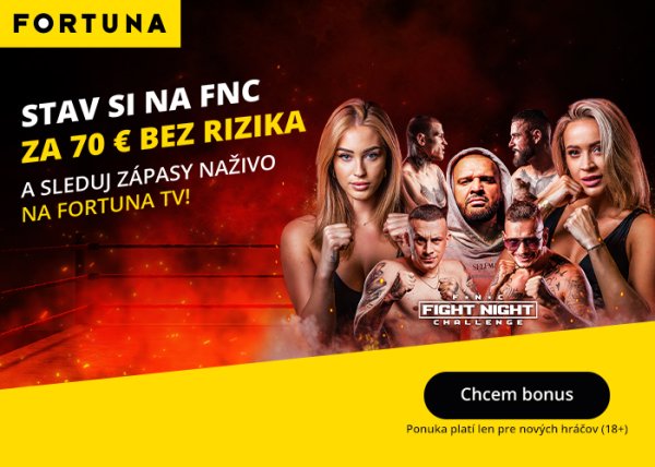 Fortuna stávka bez rizika 70 € na Fight Night Chalenge + LIVE STREAM