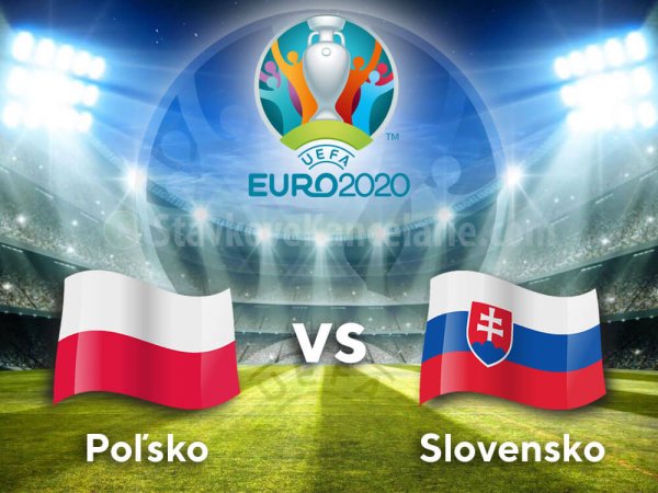 Slovensko – Poľsko ⚽ EURO 2021 – kurzy, tip a priamy prenos