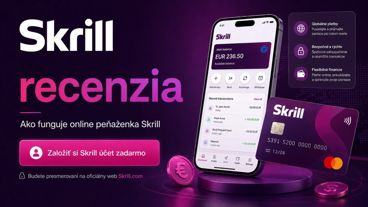 Skrill recenzia – online peňaženka, účet zadarmo, platby, karta a aplikácia