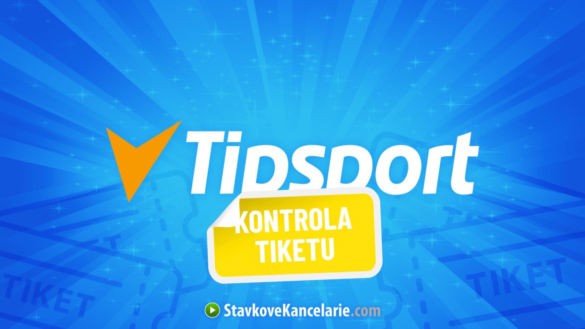 Tipsport kontrola tiketu ☑️ Overte si tipy ihneď TU