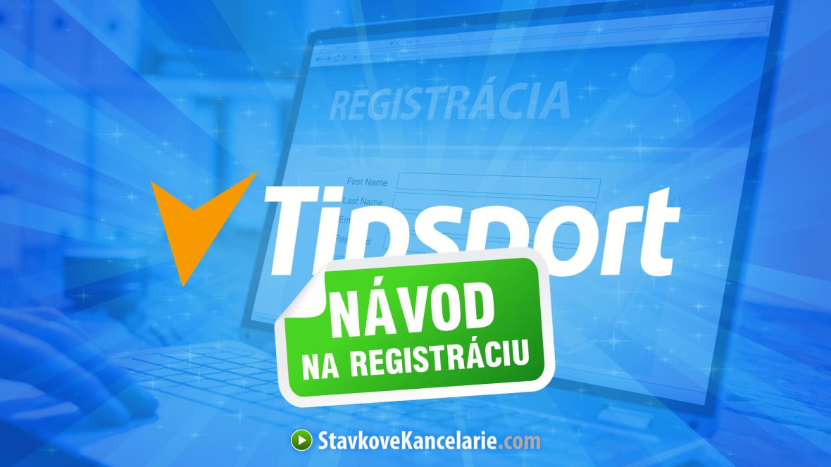 Ako sa zaregistrovať v Tipsporte 📝 NÁVOD