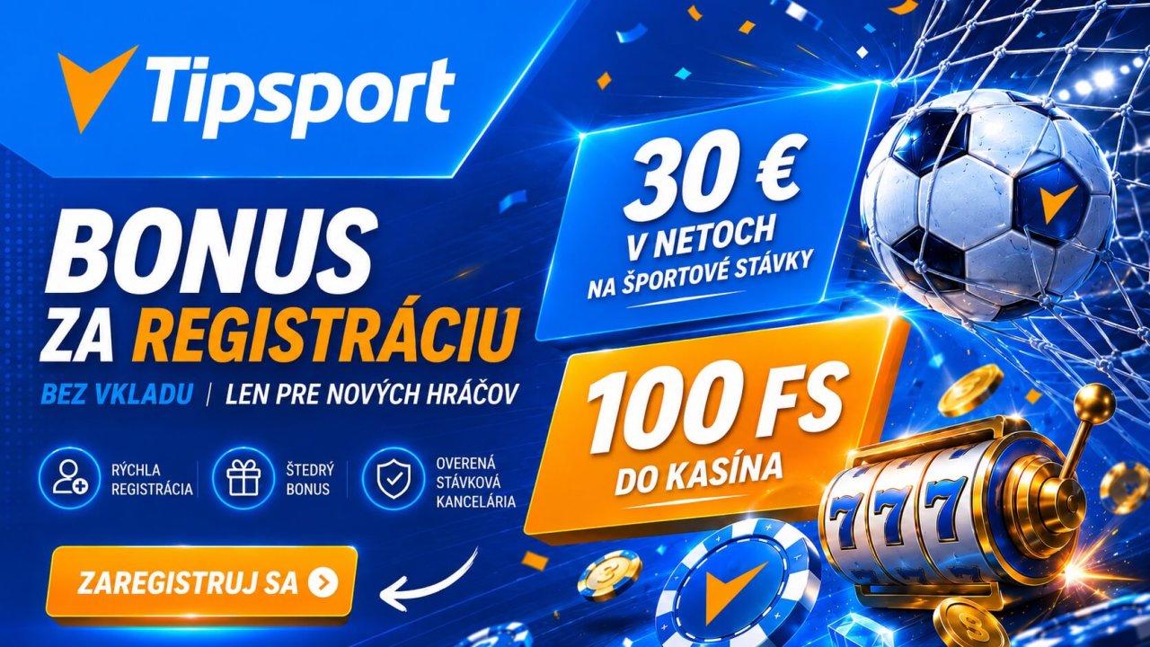 Registračný bonus v Tipsporte v roku 2026